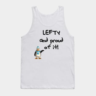 Lefty and proud of it! Left handed penguin Tank Top